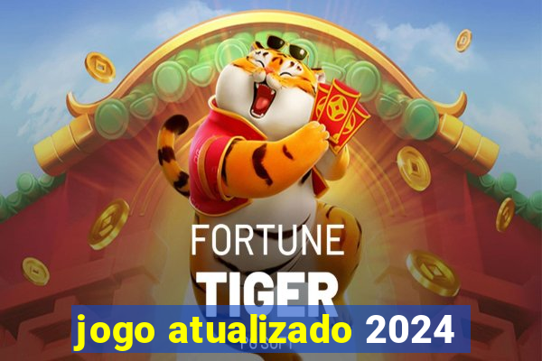 jogo atualizado 2024